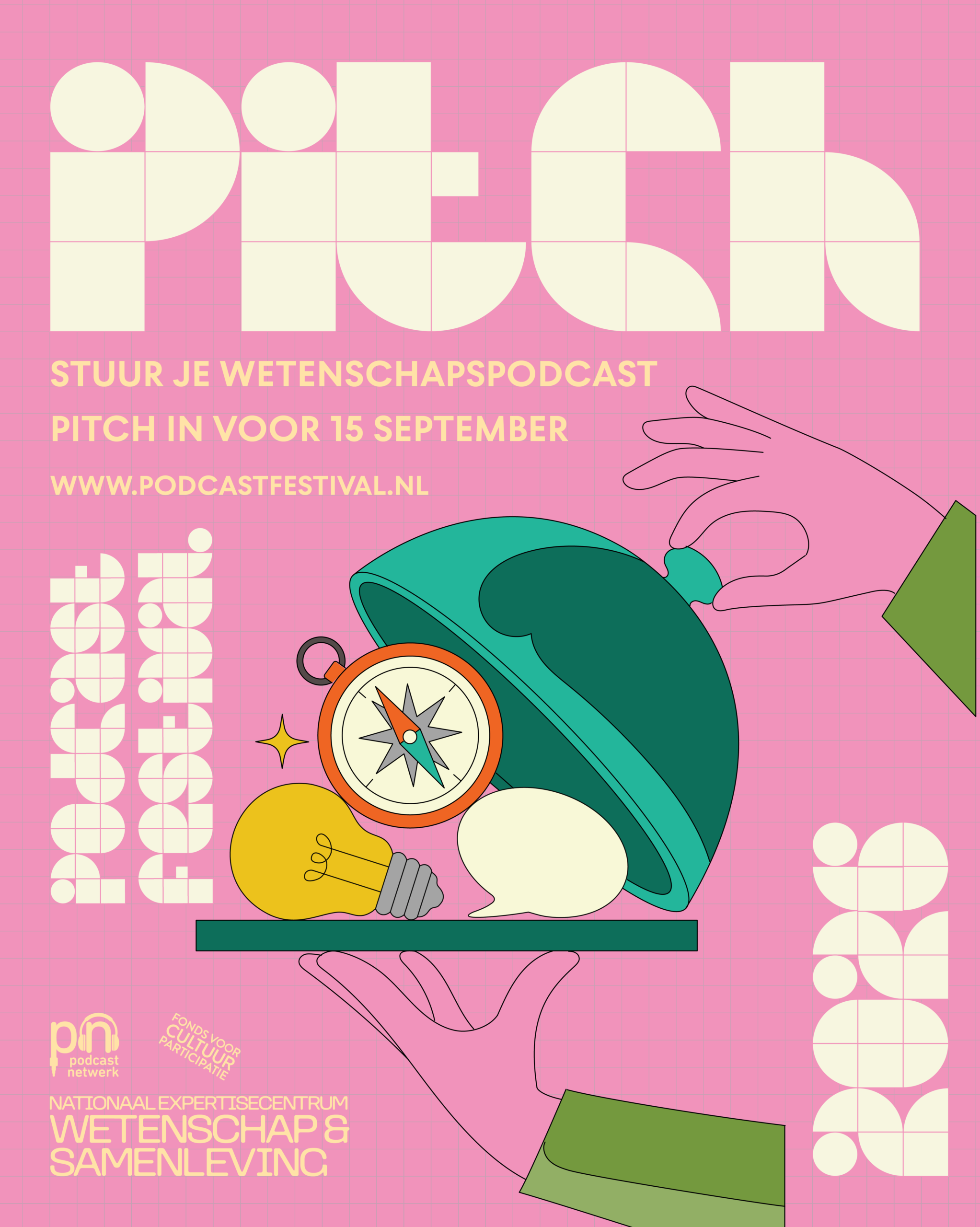 Poster van het Wetenschapspodcastfestival 2026 met de oproep 'Pitch: Stuur je wetenschapspodcast pitch in voor 15 september op www.podcastfestival.nl'. Een illustratie toont twee roze handen die een serveerschaal openen waarop een kompas, een gloeilamp en een praatwolkje liggen. Je ziet de logo's van het podcastnetwerk, fonds voor cultuurparticipatie en het Nederlands expertisecentrum wetenschap en samenleving