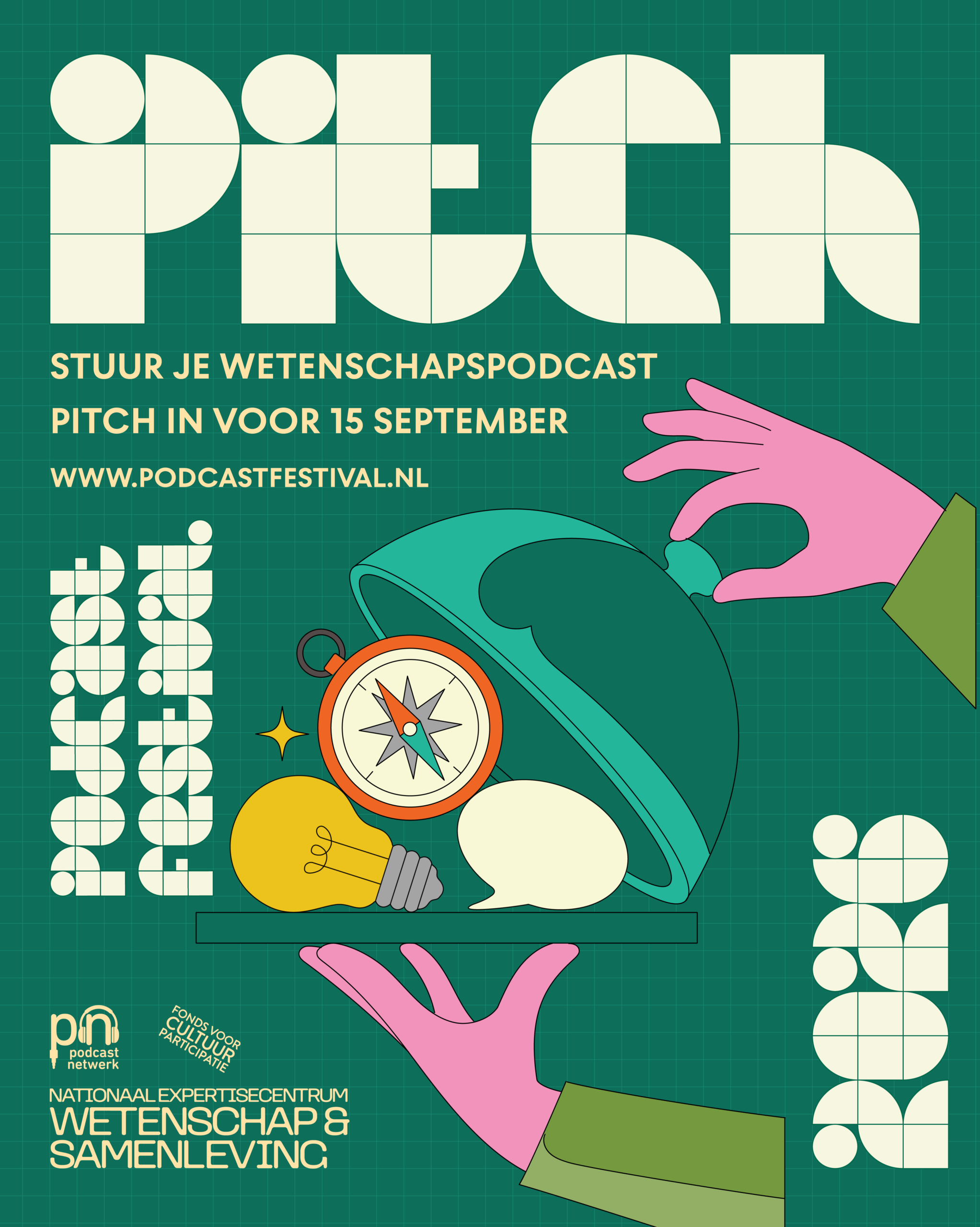 Poster van het Wetenschapspodcastfestival 2026 met de oproep 'Pitch: Stuur je wetenschapspodcast pitch in voor 15 september op www.podcastfestival.nl'. Een illustratie toont twee roze handen die een serveerschaal openen waarop een kompas, een gloeilamp en een praatwolkje liggen. Je ziet de logo's van het podcastnetwerk, fonds voor cultuurparticipatie en het Nederlands expertisecentrum wetenschap en samenleving
