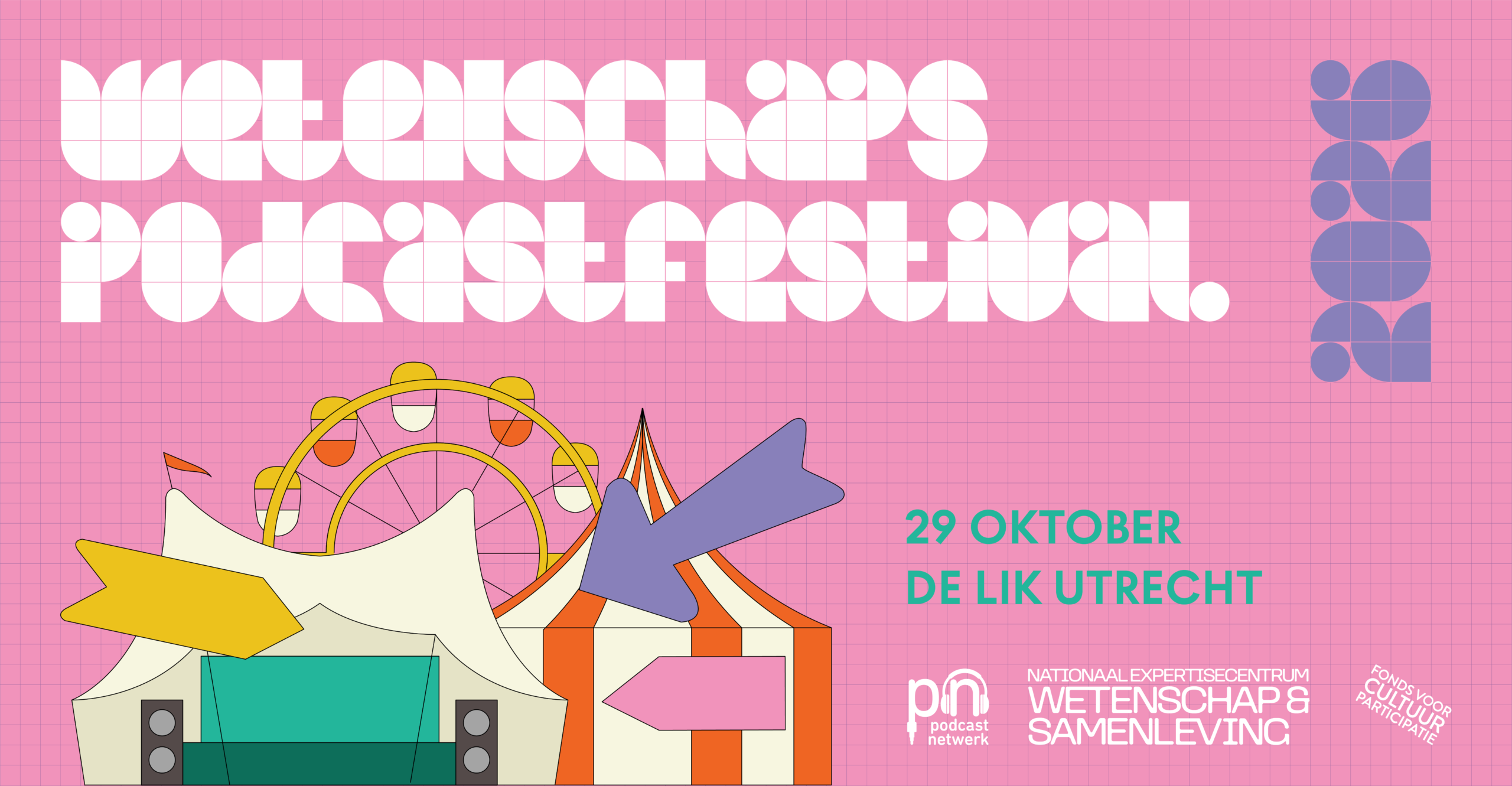 Poster voor het Wetenschaps Podcastfestival 2026, gehouden op 29 oktober in De Lik in Utrecht. De poster heeft een roze ruitjesachtergrond en de hoofdtitel "WETENSCHAPS PODCASTFESTIVAL." in grote witte letters. Illustraties tonen een festivalterrein met een podiumtent, speakers, een reuzenrad en kleurrijke pijlen. Een verticale datum "2026" staat aan de rechterkant. Onderaan staan logo's van partners: Podcastnetwerk, Nationaal Expertisecentrum Wetenschap & Samenleving en Fonds voor Cultuurparticipatie.